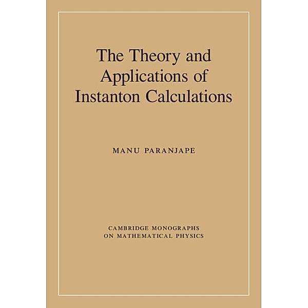 Theory and Applications of Instanton Calculations, Manu Paranjape