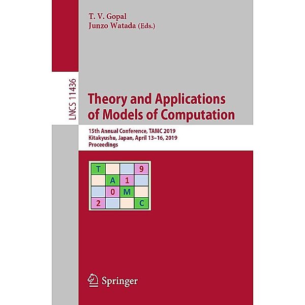 Theory and Applications of Models of Computation / Lecture Notes in Computer Science Bd.11436