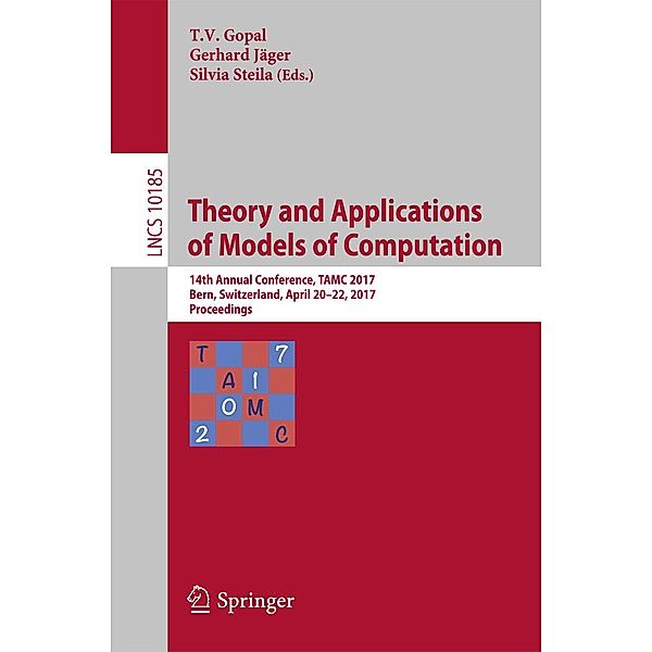 Theory and Applications of Models of Computation / Lecture Notes in Computer Science Bd.10185