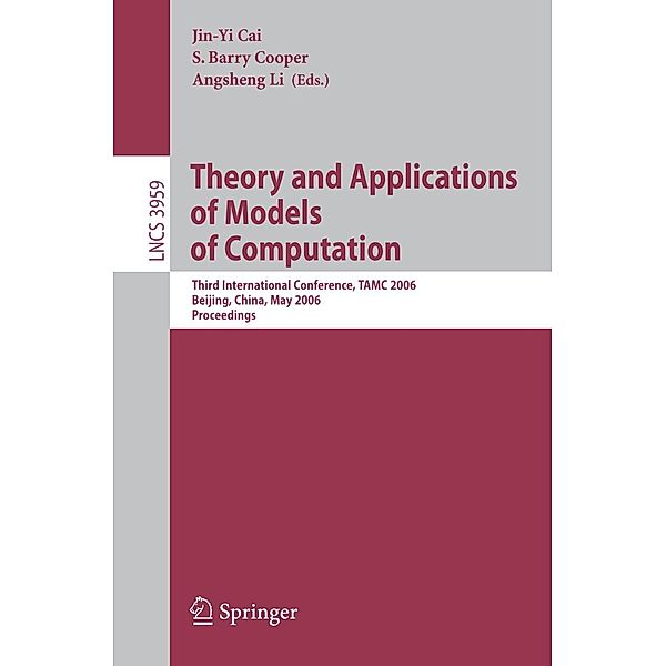 Theory and Applications of Models of Computation / Lecture Notes in Computer Science Bd.3959