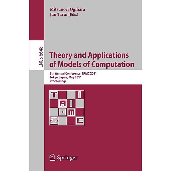 Theory and Applications of Models of Computation / Lecture Notes in Computer Science Bd.6648