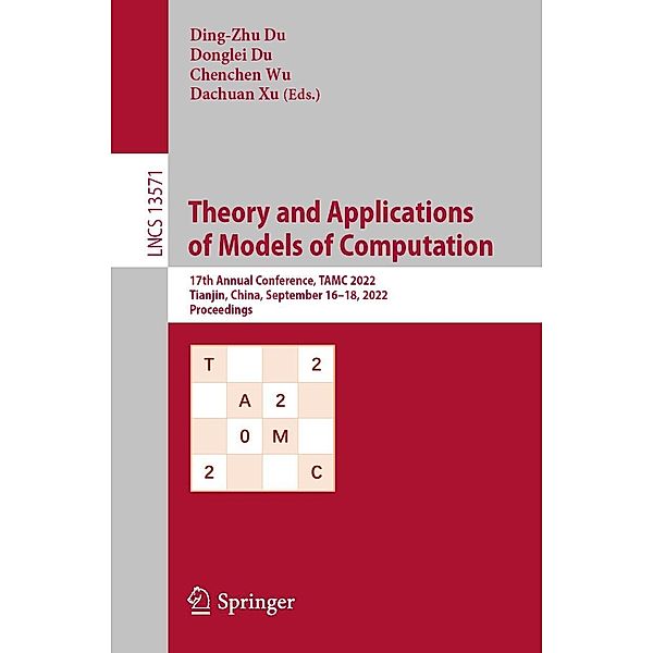 Theory and Applications of Models of Computation / Lecture Notes in Computer Science Bd.13571
