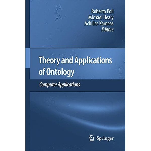 Theory and Applications of Ontology: Computer Applications