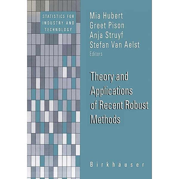 Theory and Applications of Recent Robust Methods, Stefan Van Aelst