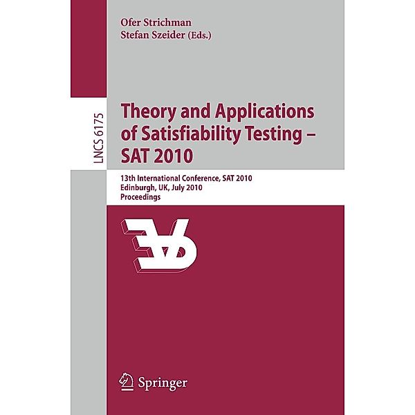 Theory and Applications of Satisfiability Testing - SAT 2010