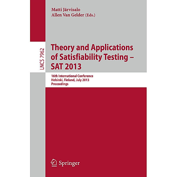 Theory and Applications of Satisfiability Testing - SAT 2013