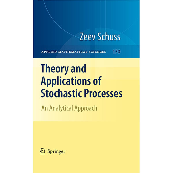 Theory and Applications of Stochastic Processes, Zeev Schuss