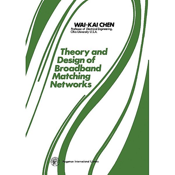 Theory and Design of Broadband Matching Networks, Wai-Kai Chen