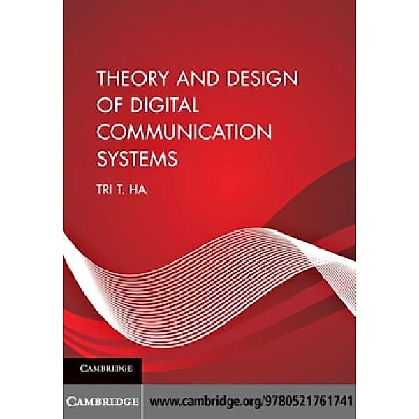 Theory and Design of Digital Communication Systems, Tri T. Ha