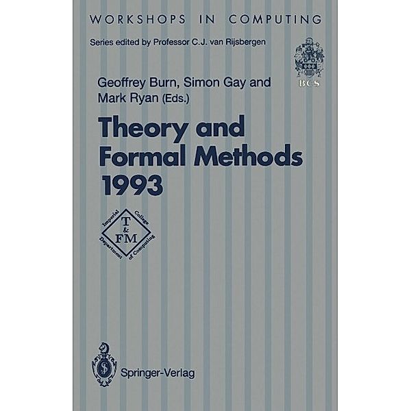 Theory and Formal Methods 1993 / Workshops in Computing