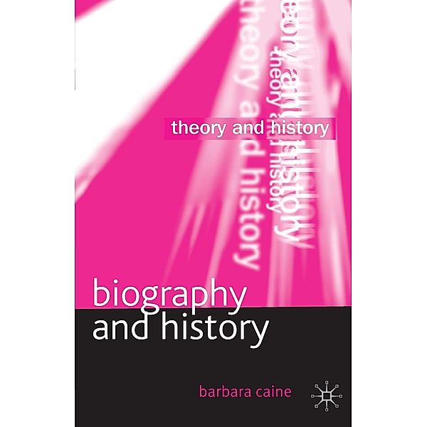 Theory and History / Biography and History, Barbara Caine