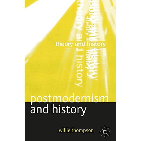 Theory and History / Postmodernism and History, W. Thompson