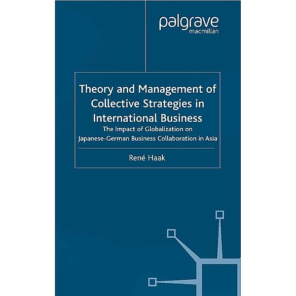 Theory and Management of Collective Strategies in International Business, R. Haak