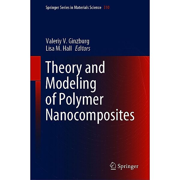 Theory and Modeling of Polymer Nanocomposites / Springer Series in Materials Science Bd.310