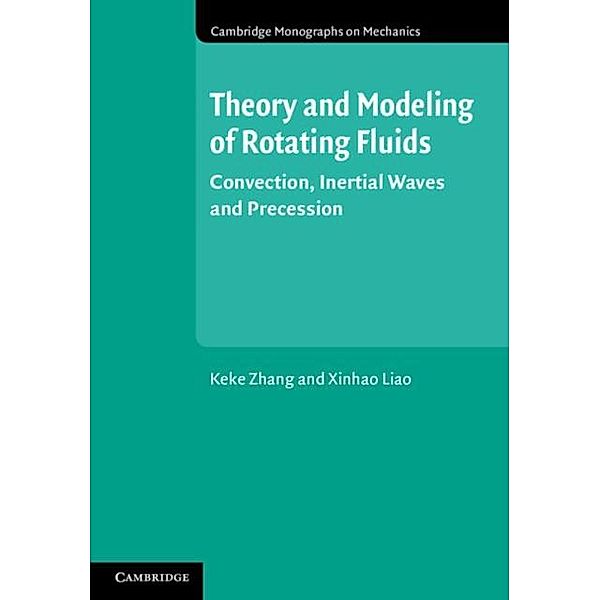 Theory and Modeling of Rotating Fluids, Keke Zhang