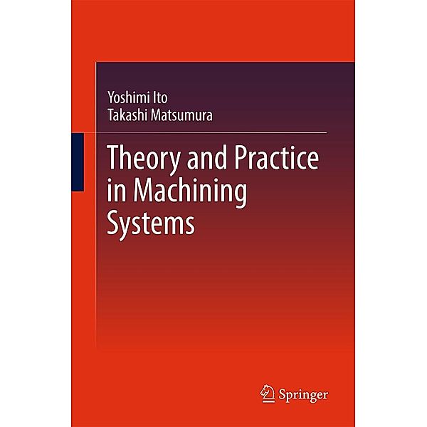 Theory and Practice in Machining Systems, Yoshimi Ito, Takashi Matsumura