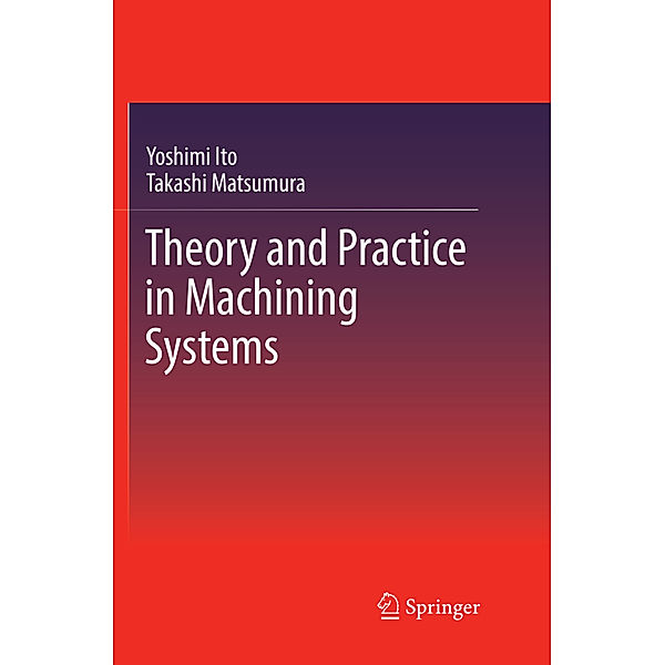 Theory and Practice in Machining Systems, Yoshimi Ito, Takashi Matsumura