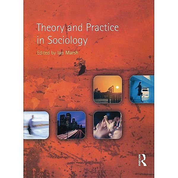 Theory and Practice in Sociology, Ian Marsh