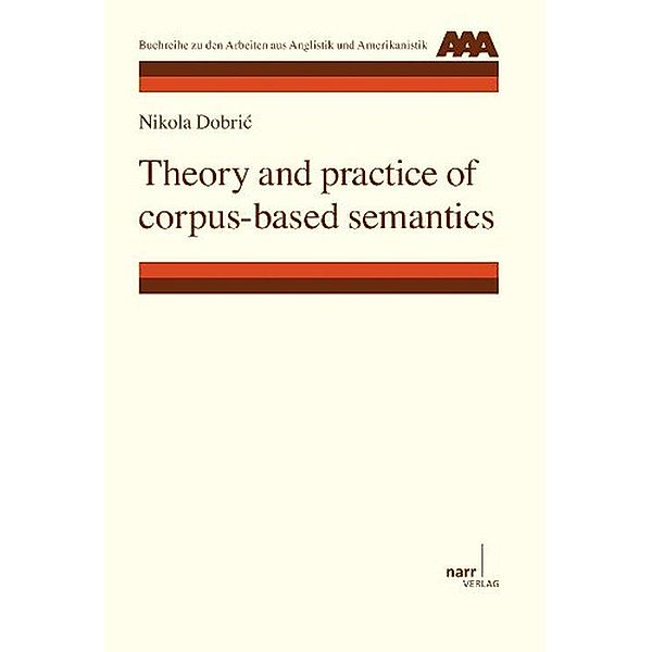 Theory and practice of corpus-based semantics, Nikola Dobric