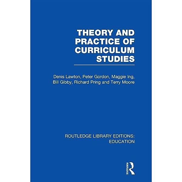 Theory and Practice of Curriculum Studies, Denis Lawton