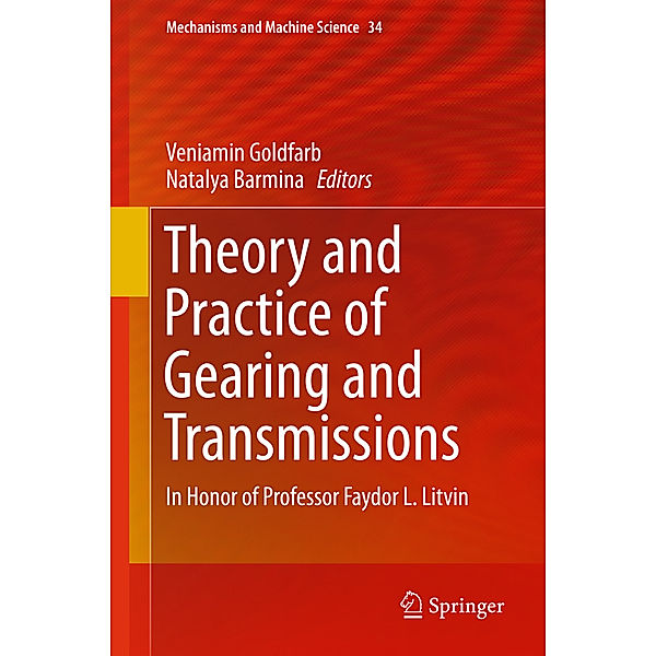 Theory and Practice of Gearing and Transmissions