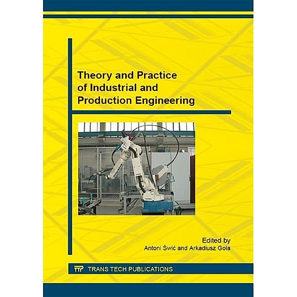 Theory and Practice of Industrial and Production Engineering