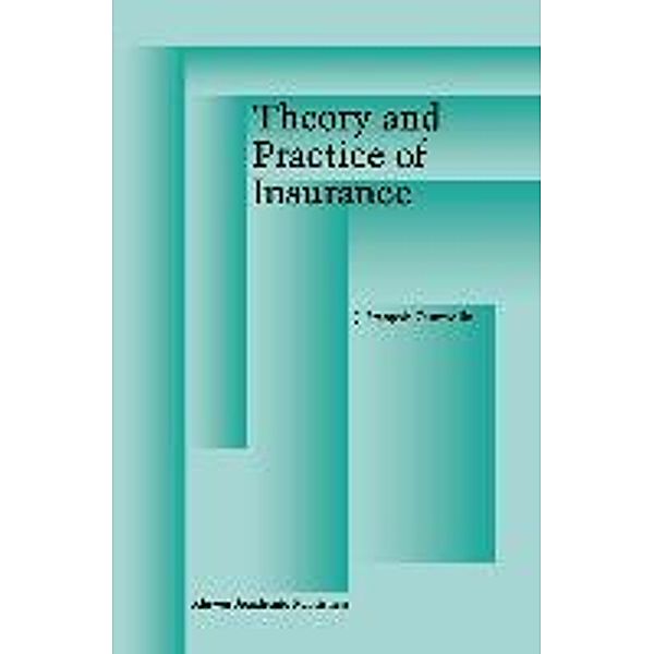 Theory and Practice of Insurance, J. François Outreville