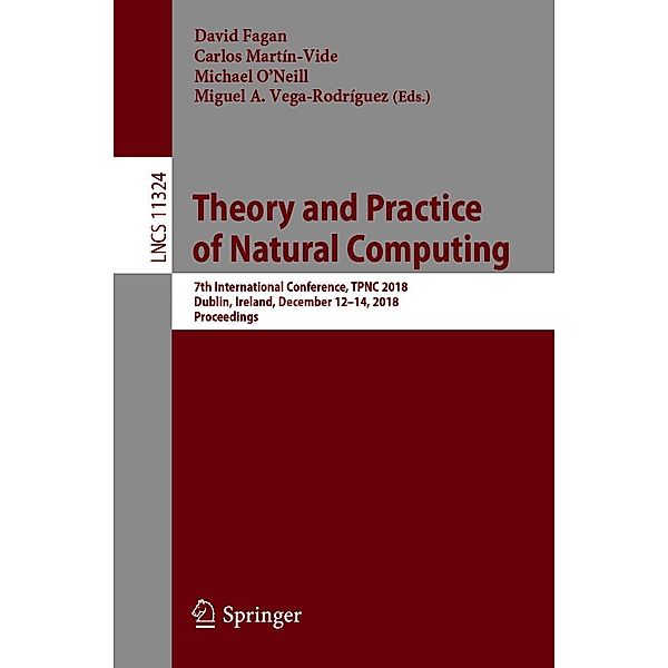 Theory and Practice of Natural Computing / Lecture Notes in Computer Science Bd.11324