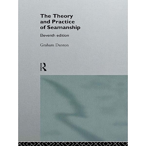 Theory and Practice of Seamanship XI, Graham Danton