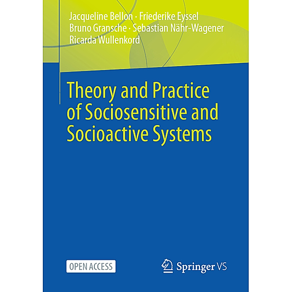 Theory and Practice of Sociosensitive and Socioactive Systems, Jacqueline Bellon, Friederike Eyssel, Bruno Gransche, Sebastian Nähr-Wagener, Ricarda Wullenkord