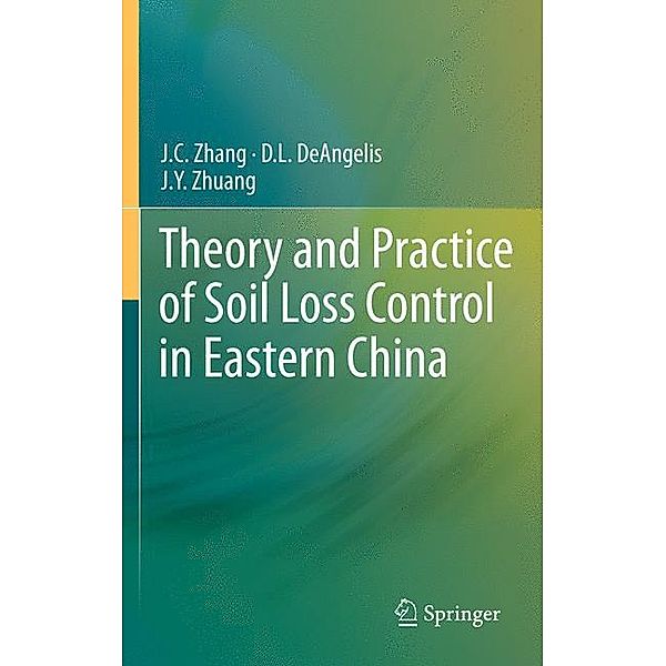 Theory and Practice of Soil Loss Control in Eastern China, J.C. Zhang, D.L. DeAngelis, J.Y. Zhuang