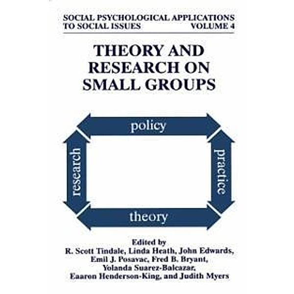 Theory and Research on Small Groups / Social Psychological Applications To Social Issues Bd.4
