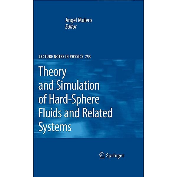 Theory and Simulation of Hard-Sphere Fluids and Related Systems / Lecture Notes in Physics Bd.753