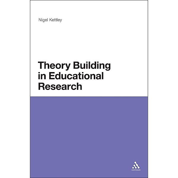 Theory Building in Educational Research, Nigel Kettley