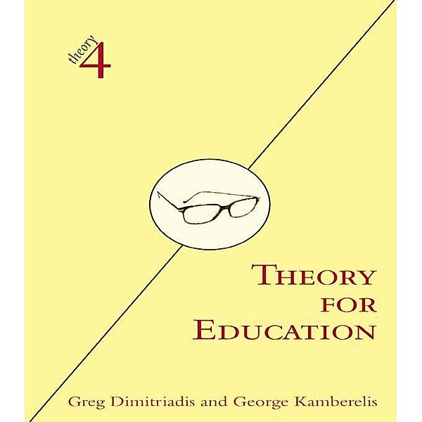 Theory for Education, Greg Dimitriadis, George Kamberelis