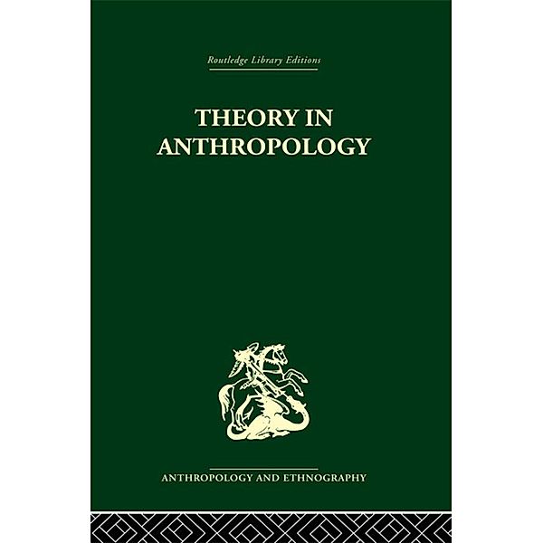 Theory in Anthropology, Robert A. Manners, David Kaplan