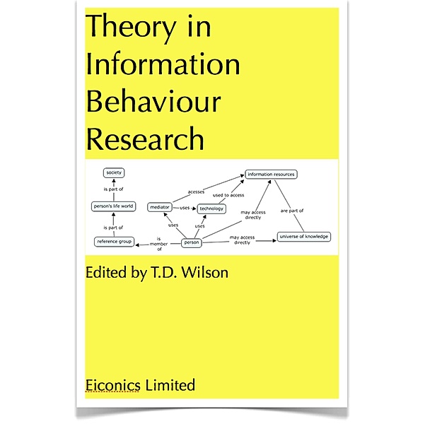 Theory in Information Behaviour Research, T. D. Wilson