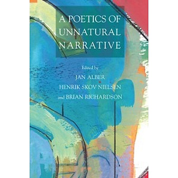 THEORY INTERPRETATION NARRATIV: Poetics of Unnatural Narrative