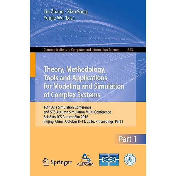 Theory, Methodology, Tools and Applications for Modeling and Simulation of Complex Systems / Communications in Computer and Information Science Bd.643