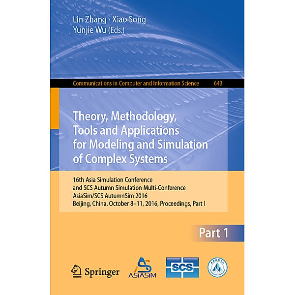 Theory, Methodology, Tools and Applications for Modeling and Simulation of Complex Systems