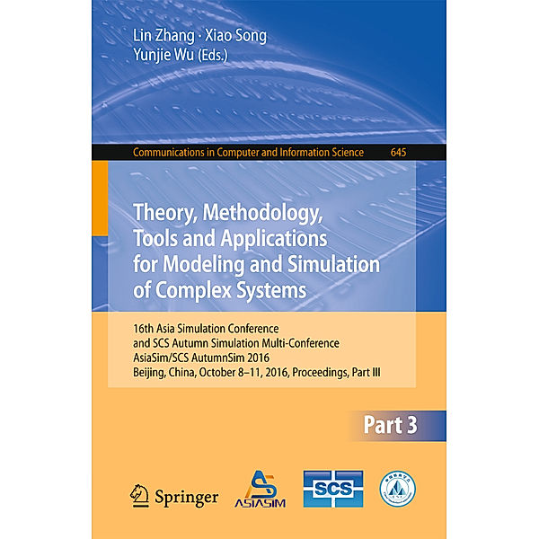 Theory, Methodology, Tools and Applications for Modeling and Simulation of Complex Systems