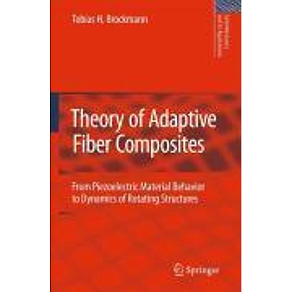 Theory of Adaptive Fiber Composites / Solid Mechanics and Its Applications Bd.161, T. H. Brockmann