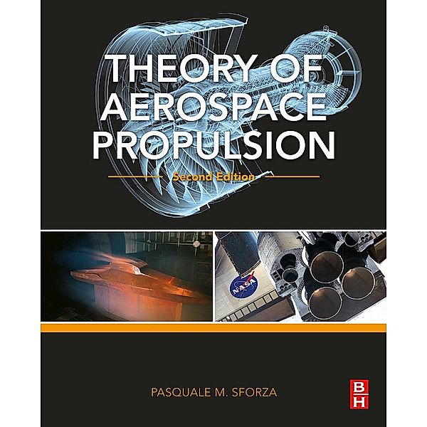 Theory of Aerospace Propulsion, Pasquale M Sforza