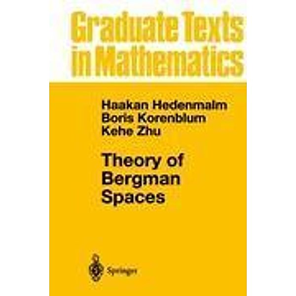 Theory of Bergman Spaces, Hakan Hedenmalm, Boris Korenblum, Kehe Zhu