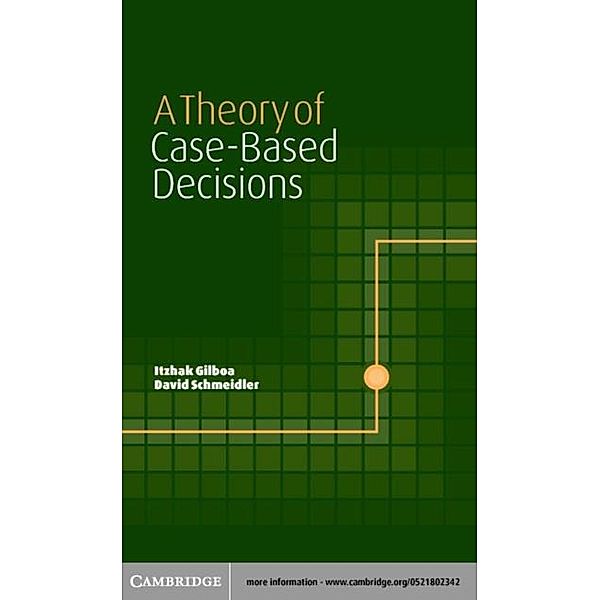 Theory of Case-Based Decisions, Itzhak Gilboa