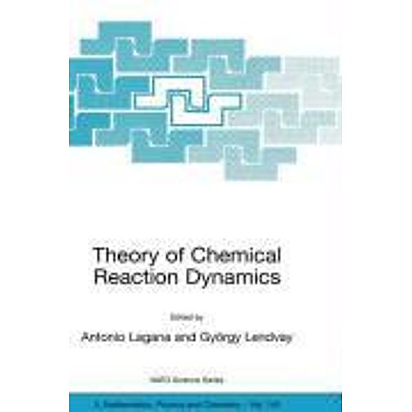 Theory of Chemical Reaction Dynamics / NATO Science Series II: Mathematics, Physics and Chemistry Bd.145