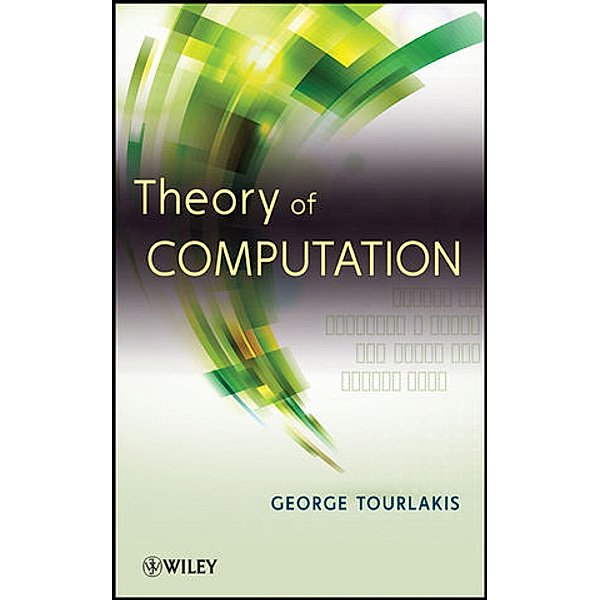 Theory of Computation, George Tourlakis