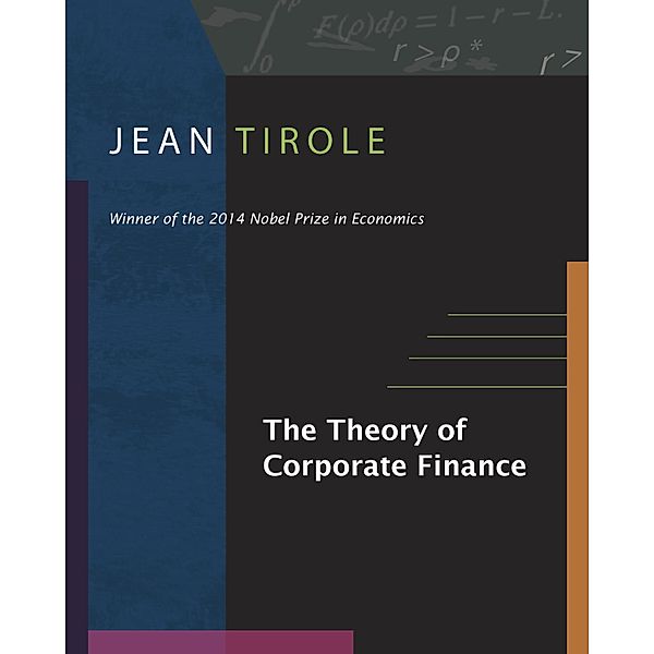 Theory of Corporate Finance, Jean Tirole