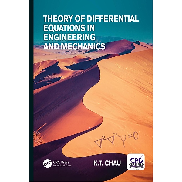 Theory of Differential Equations in Engineering and Mechanics, Kam Tim Chau
