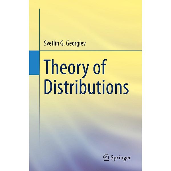 Theory of Distributions, Svetlin G. Georgiev